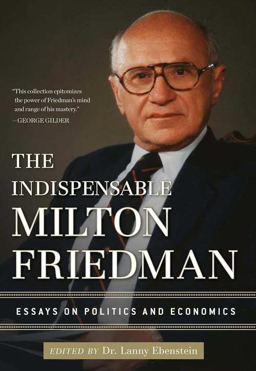 The Indispensable Milton Friedman — recommended edition cover